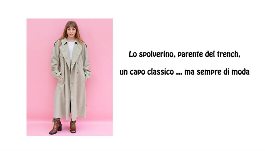 Spolverino: soprabito per la primavera Spolverino: soprabito per la primavera